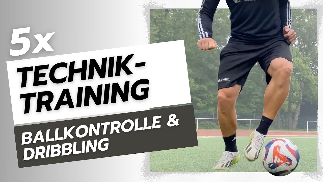 5 Übungen für Ballkontrolle und Technik